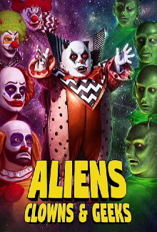 Aliens, Clowns & Geeks Trailer