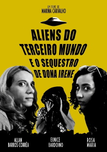 Aliens do terceiro mundo e o sequestro de Dona Irene Trailer