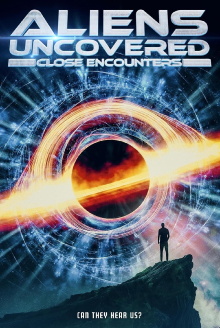 Aliens Uncovered: Close Encounters Trailer