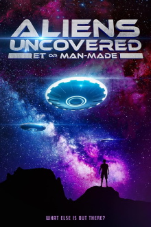 Aliens Uncovered: ET or Man-Made Trailer