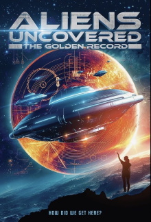 Aliens Uncovered: The Golden Record Trailer