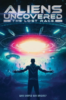 Aliens Uncovered: The Lost Race Trailer