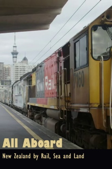 All Aboard! New Zealand by Rail, Sea and Land Trailer