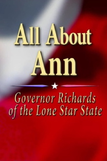 All About Ann: Governor Richards of the Lone Star State Trailer