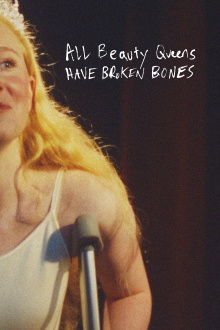 All Beauty Queens Have Broken Bones Trailer