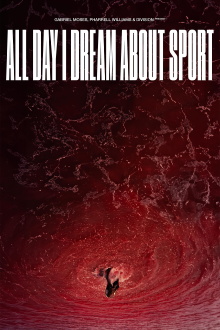 All Day I Dream About Sport Trailer
