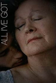 All I've Got Trailer