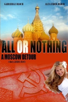 All or Nothing: A Moscow Detour Trailer