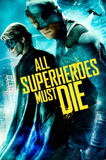 All Superheroes Must Die Trailer