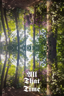 All That Time Trailer