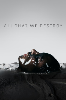 All That We Destroy Trailer