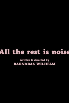 All the Rest Is Noise Trailer