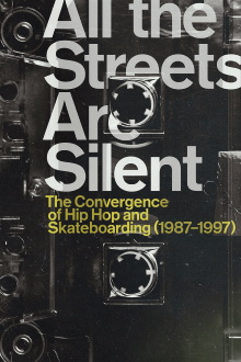 All the Streets Are Silent: The Convergence of Hip Hop and Skateboarding (1987-1997) Trailer