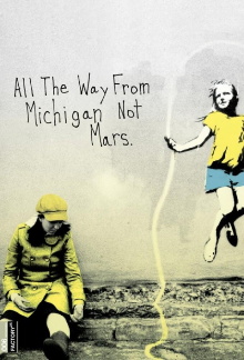 All the Way from Michigan Not Mars Trailer