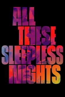 All These Sleepless Nights Trailer