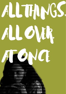 All Things, All Over, At Once Trailer