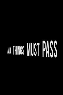 All Things Must Pass Trailer