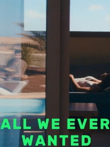 All We Ever Wanted Trailer