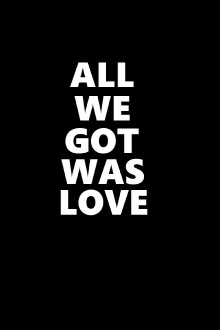 All We Got Was Love Trailer