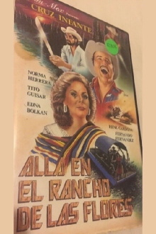 Allá en el rancho de las flores Trailer