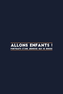 Allons enfants, portraits d'une jeunesse qui se bouge Trailer