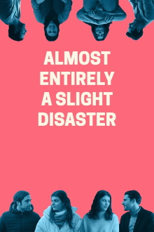 Almost Entirely a Slight Disaster Trailer