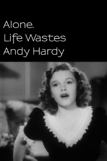 Alone. Life Wastes Andy Hardy Trailer