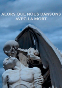 Alors Que Nous Dansons Avec La Mort Trailer