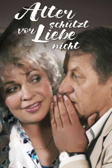 Alter schützt vor Liebe nicht Trailer