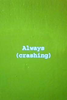 Always (crashing) Trailer