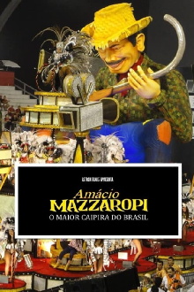 Amácio Mazzaropi - O maior caipira do Brasil Trailer