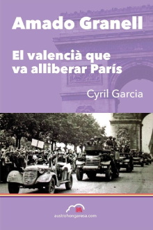 Amado Granell, el valencià que va alliberar París Trailer