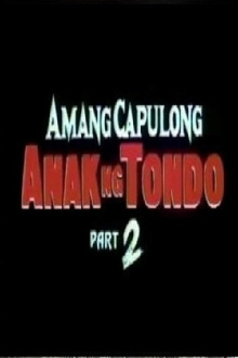 Amang Capulong - Anak ng Tondo II Trailer