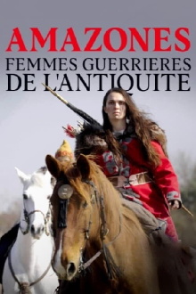Amazones, femmes guerrières de l'Antiquité Trailer