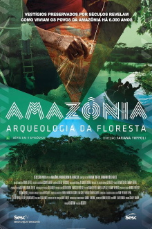 Amazônia, Arqueologia da Floresta Trailer