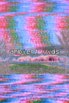 ambient vids Trailer