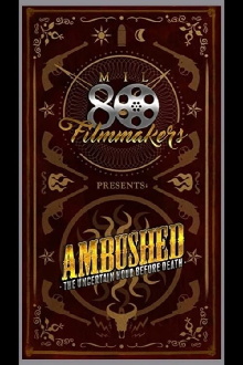 Ambushed: The Uncertain Hour before Death Trailer