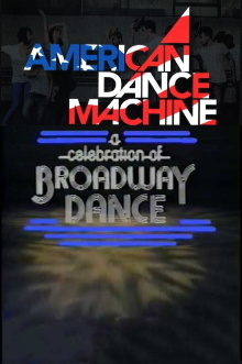 American Dance Machine Presents a Celebration of Broadway Dance Trailer