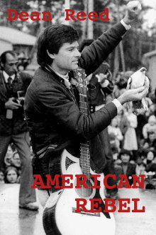 American Rebel: The Dean Reed Story Trailer