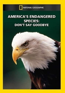 America's Endangered Species: Don't Say Good-bye Trailer