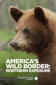 America's Wild Border: Northern Exposure Trailer