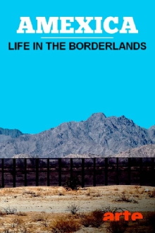 Amexica: Life in the Borderlands Trailer
