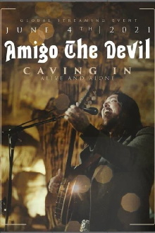 Amigo the Devil ─ Caving In: Alive and Alone Trailer