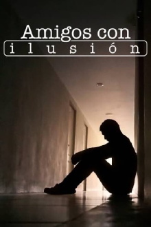Amigos con ilusión Trailer