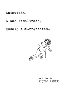 Aminutado, o Não Finalizado, Ensaio Autorretratado Trailer