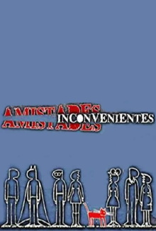 Amistades inconvenientes Trailer
