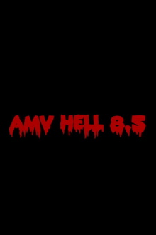AMV Hell 8.5 Trailer