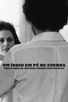 An Indian in War - Life and Work of António-Pedro Vasconcelos Trailer