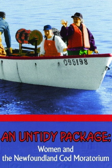 An Untidy Package: Women and the Newfoundland Cod Moratorium Trailer