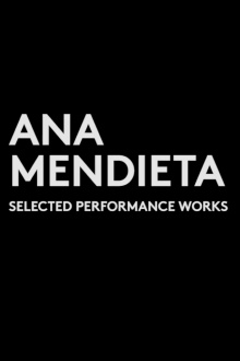 Ana Mendieta: Selected Performance Works (1973-1981) Trailer